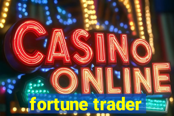 fortune trader